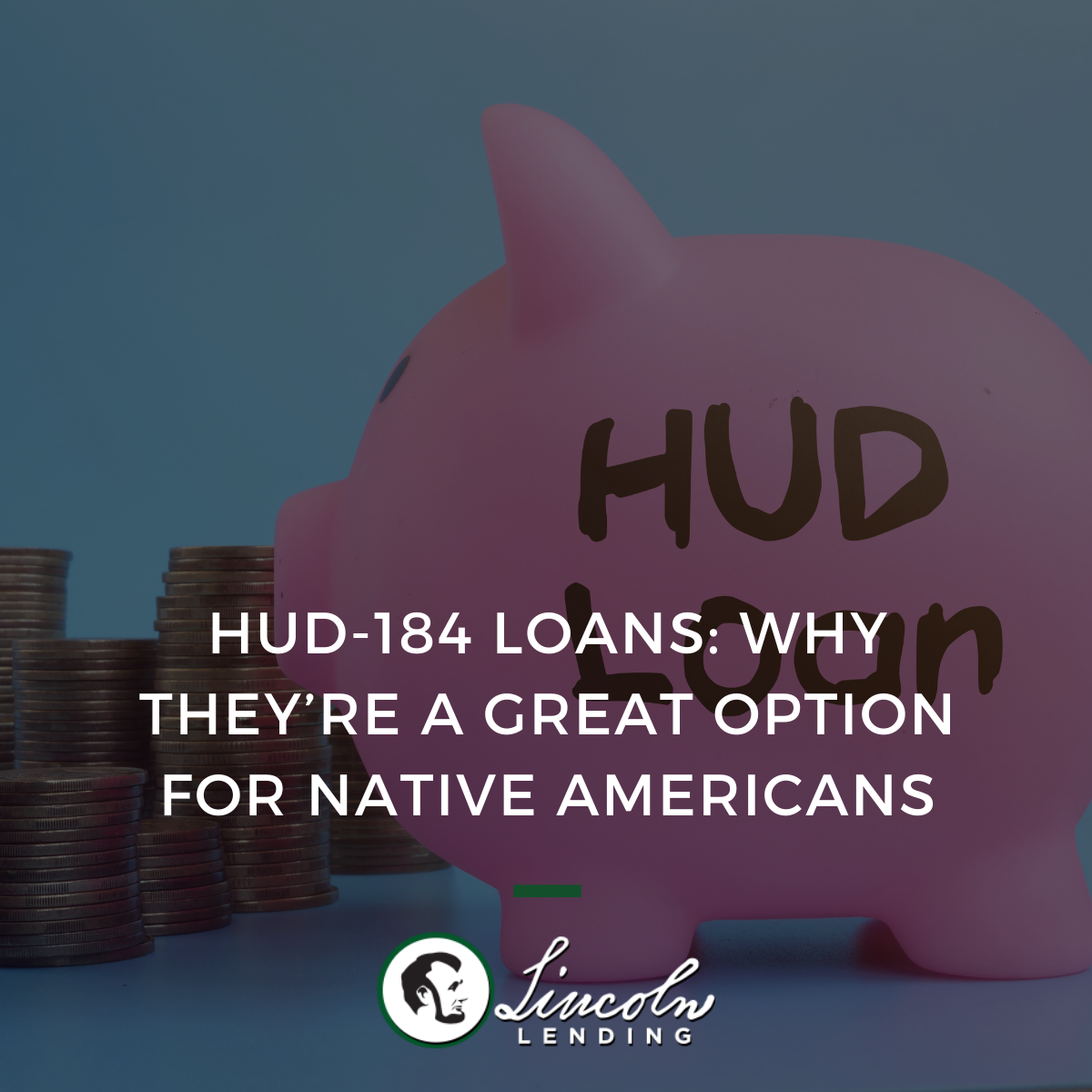 HUD184 Loans Why They’re a Great Option for Native Americans